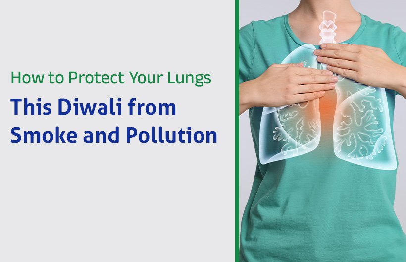 How to Protect Your Lungs This Diwali from Smoke and Pollution
