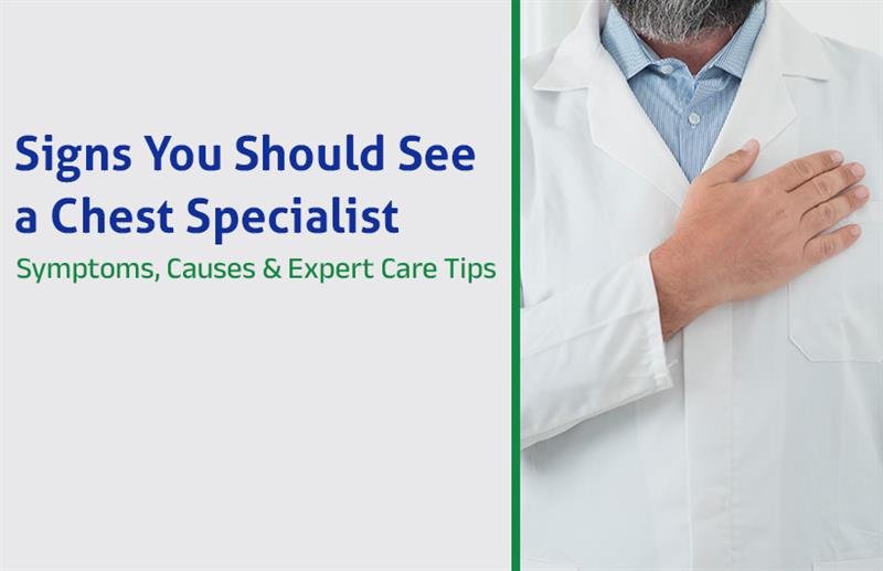 Signs You Should See a Chest Specialist