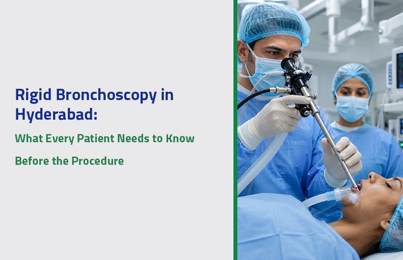Rigid Bronchoscopy in Hyderabad
